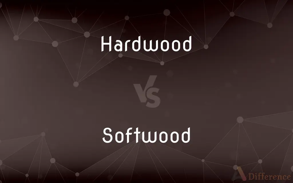 Hardwood vs. Softwood — What's the Difference?