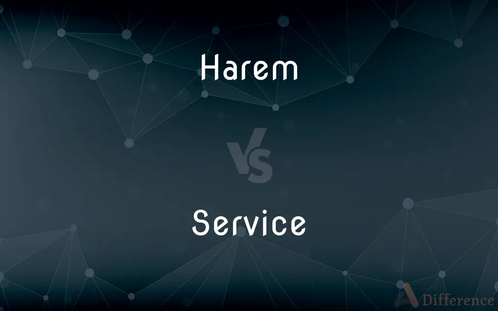 Harem vs. Service — What's the Difference?