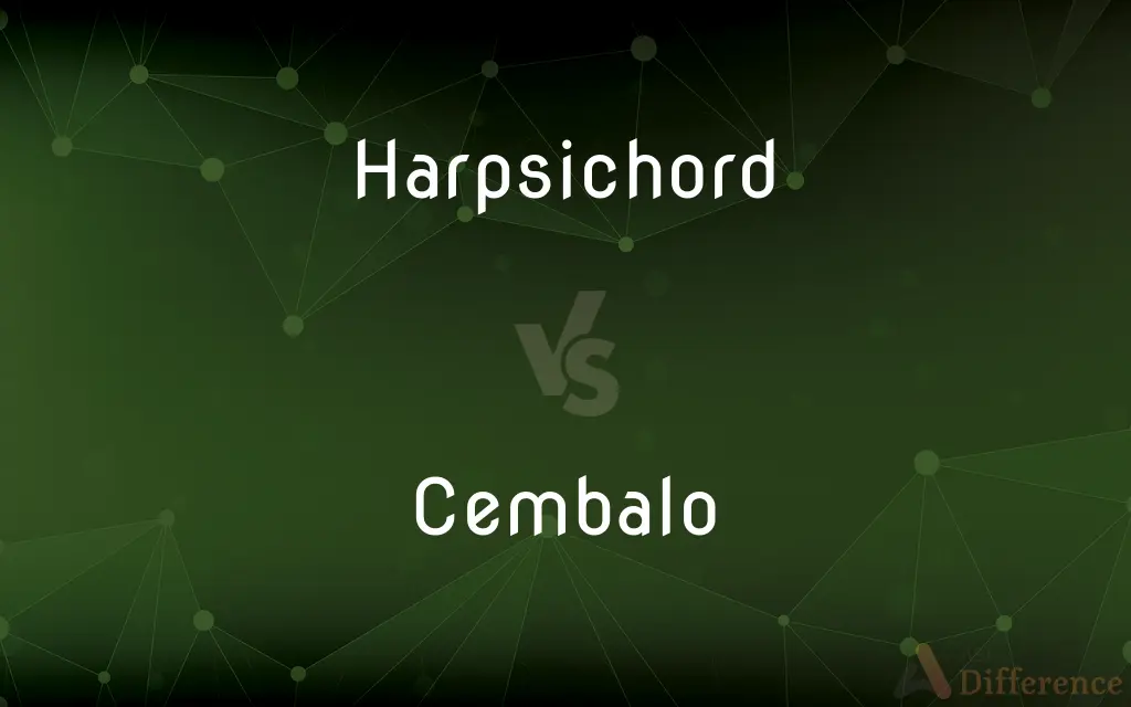 Harpsichord vs. Cembalo — What's the Difference?