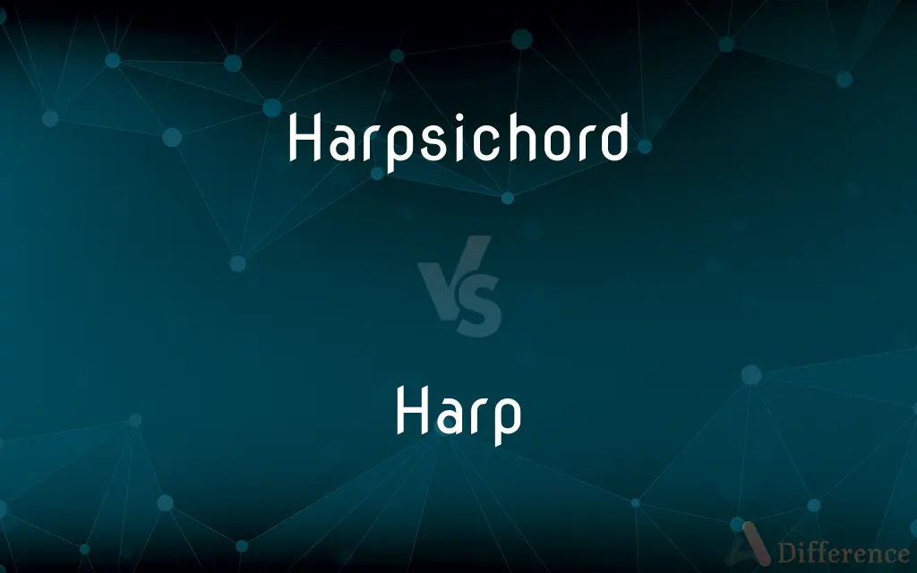 Harpsichord vs. Harp — What's the Difference?