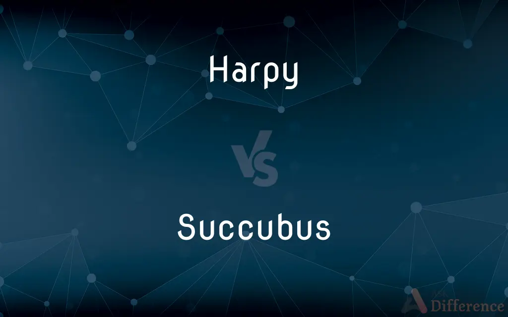 Harpy vs. Succubus — What's the Difference?