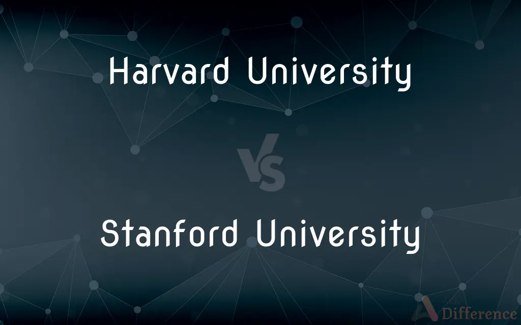 Harvard University vs. Stanford University — What's the Difference?
