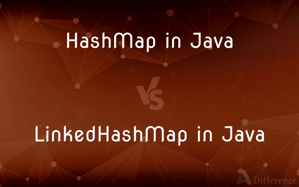 HashMap in Java vs. LinkedHashMap in Java — What's the Difference?