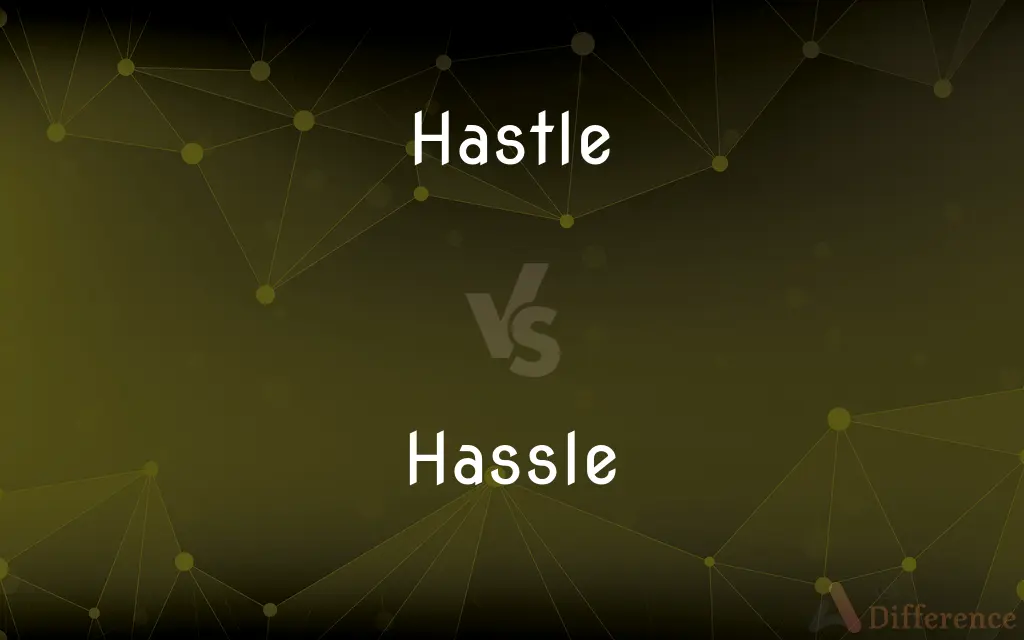 Hastle vs. Hassle — Which is Correct Spelling?