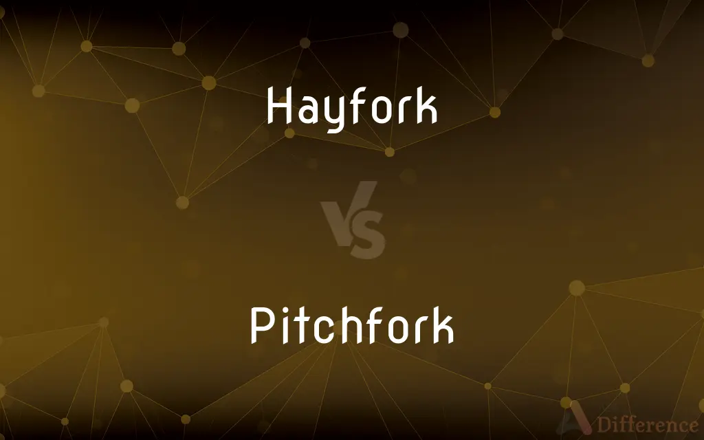 Hayfork vs. Pitchfork — What's the Difference?