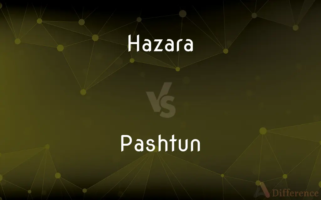 Hazara vs. Pashtun — What's the Difference?