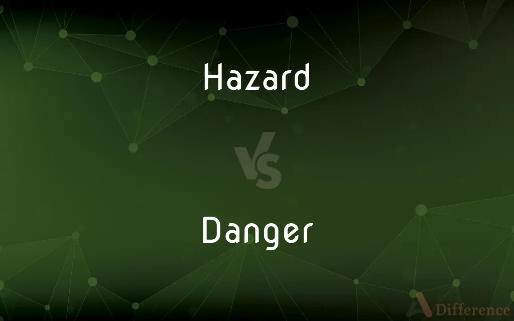 Hazard vs. Danger — What's the Difference?