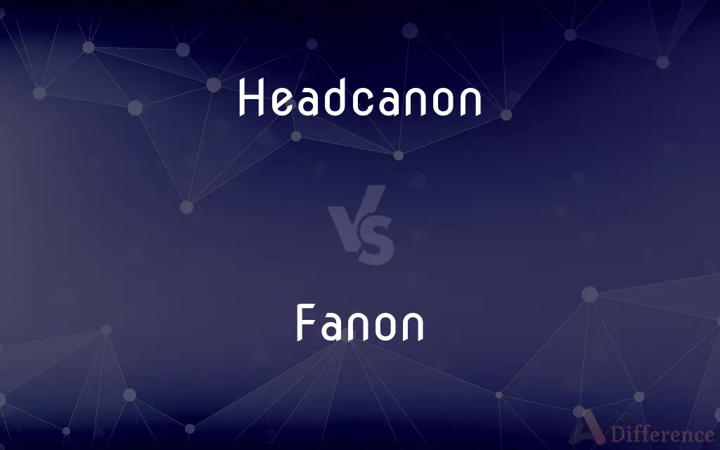 Headcanon vs. Fanon — What's the Difference?