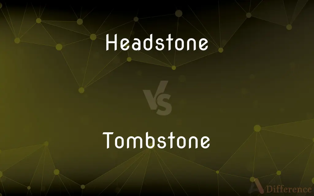 Headstone vs. Tombstone — What's the Difference?