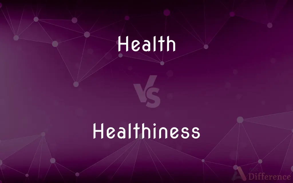 Health vs. Healthiness — What's the Difference?