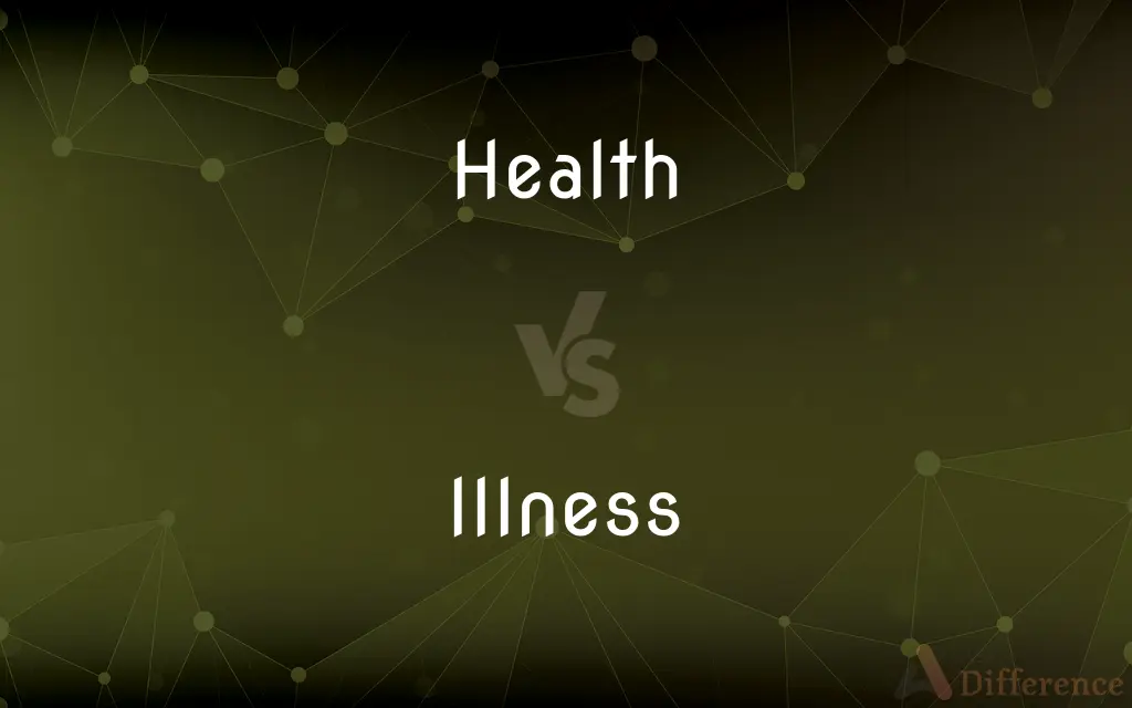 Health vs. Illness — What's the Difference?