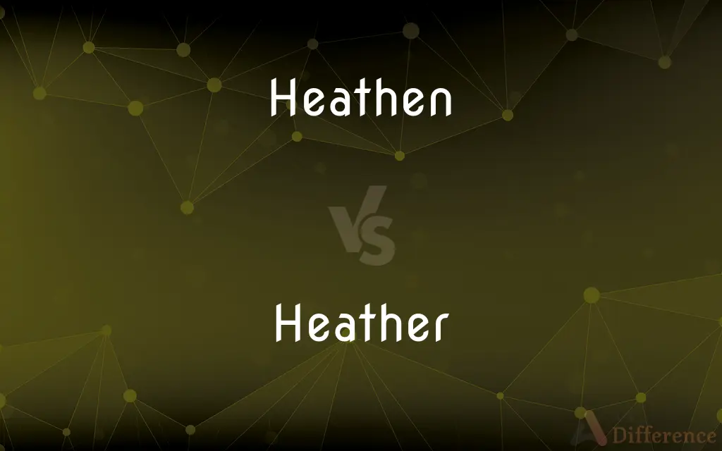 Heathen vs. Heather — What's the Difference?