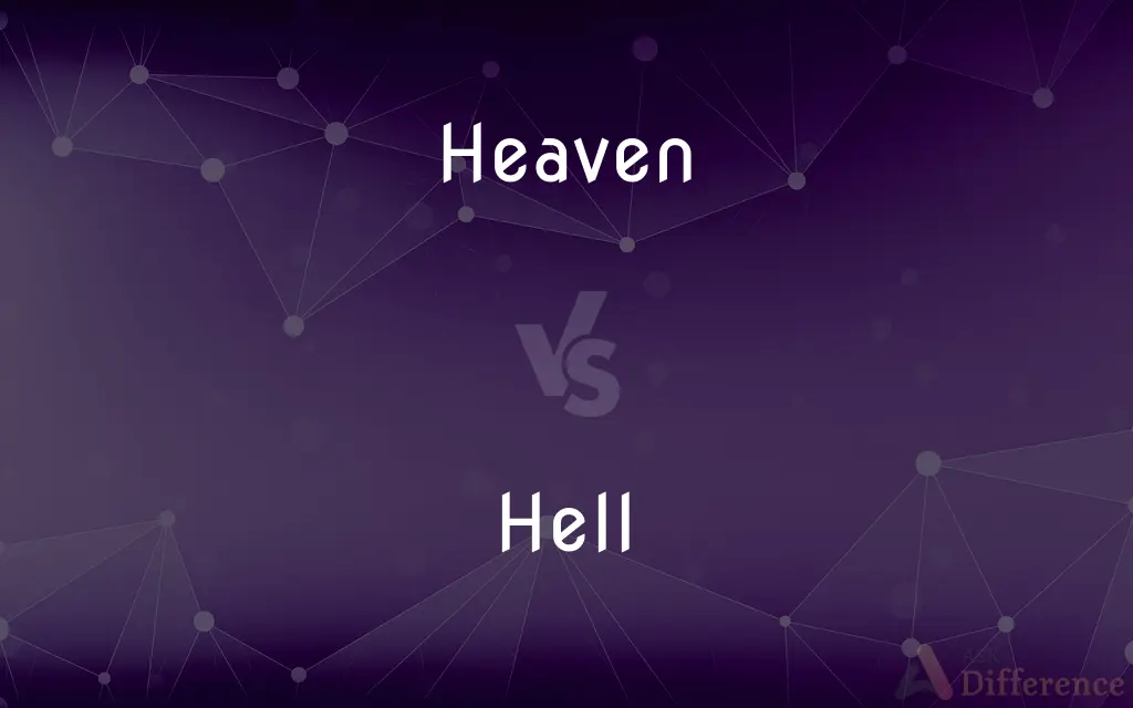 Heaven vs. Hell — What's the Difference?