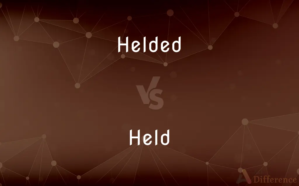 Helded vs. Held — Which is Correct Spelling?