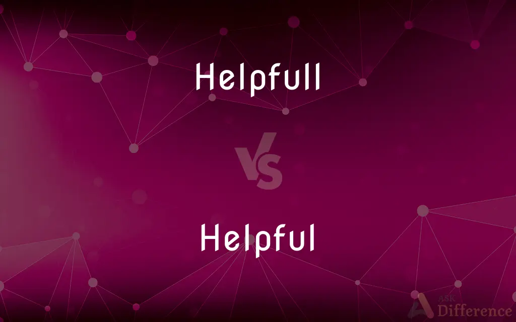 Helpfull vs. Helpful — Which is Correct Spelling?