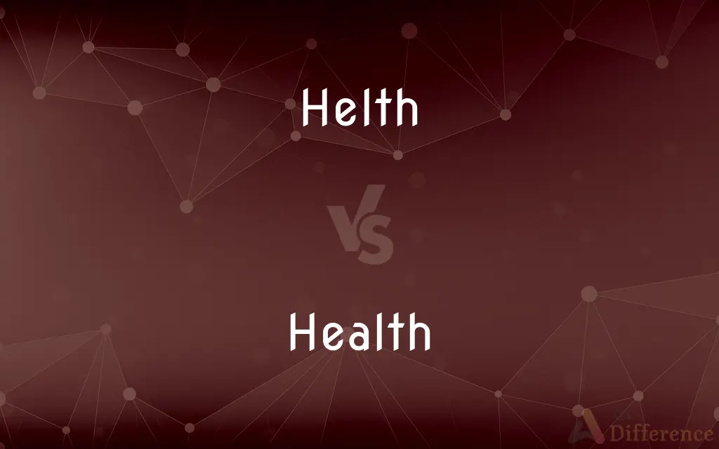 Helth vs. Health — Which is Correct Spelling?