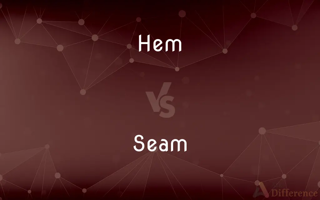 Hem vs. Seam — What's the Difference?