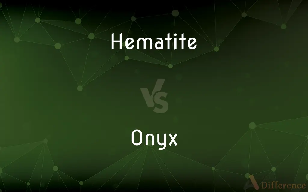 Hematite vs. Onyx — What's the Difference?