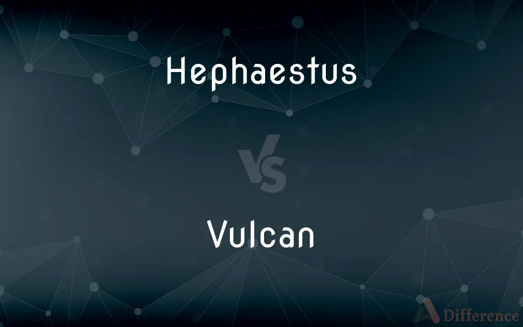 Hephaestus vs. Vulcan — What's the Difference?