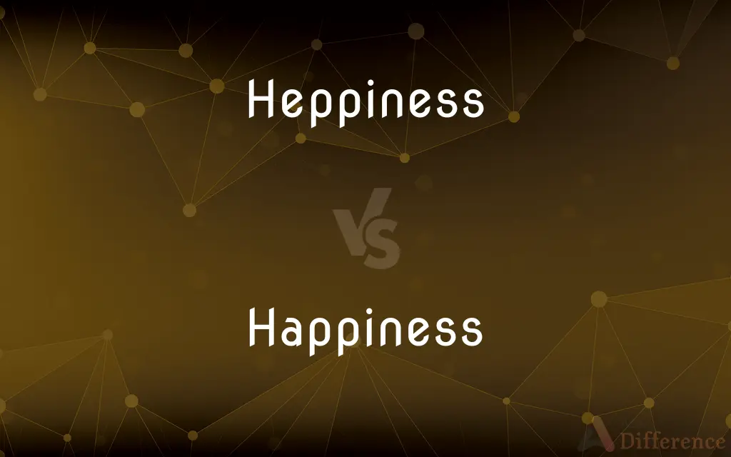 Heppiness vs. Happiness — Which is Correct Spelling?