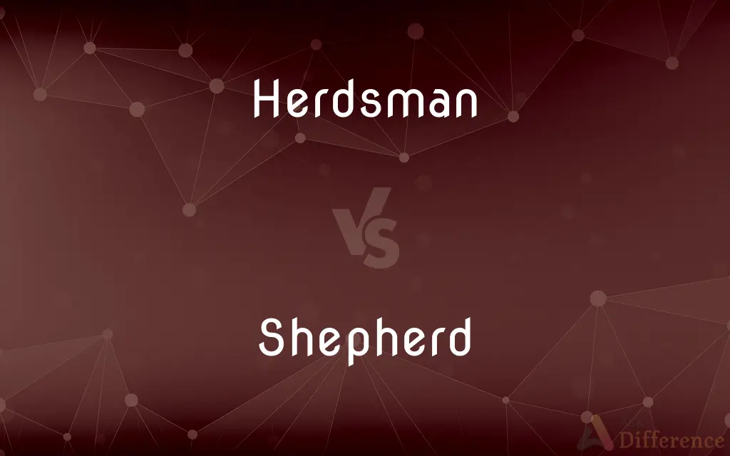 Herdsman vs. Shepherd — What's the Difference?