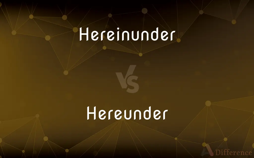 Hereinunder vs. Hereunder — What's the Difference?