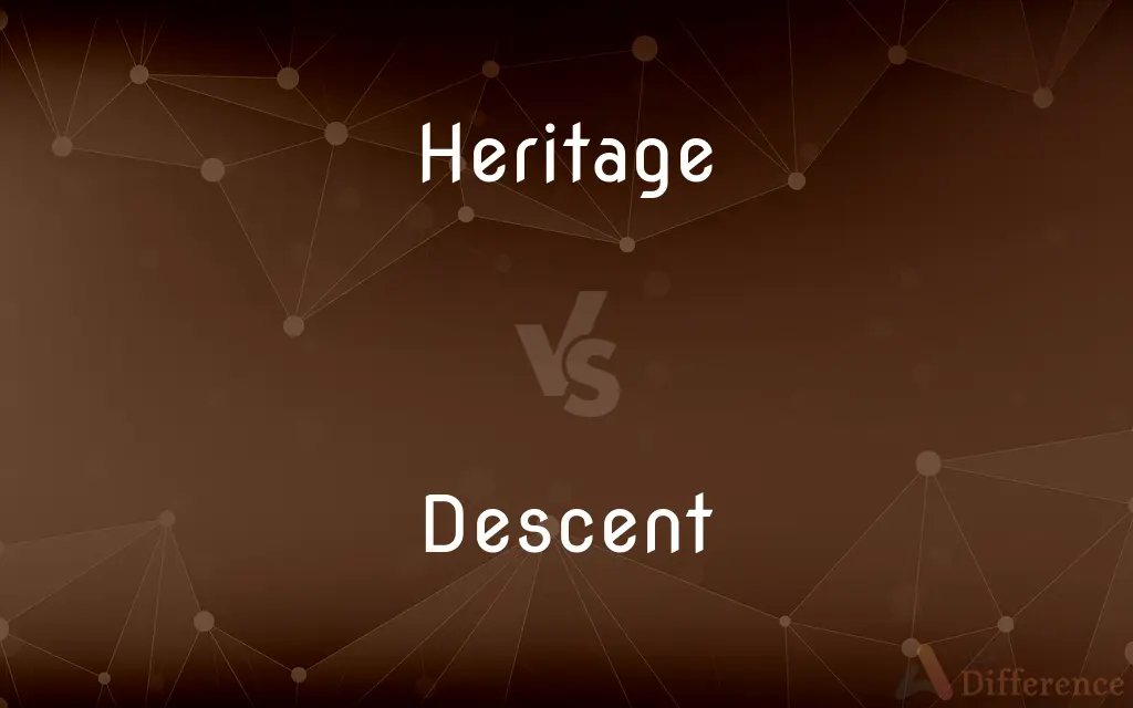 Heritage vs. Descent — What's the Difference?