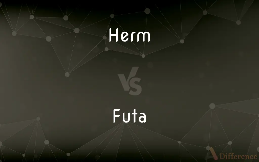 Herm vs. Futa — What's the Difference?