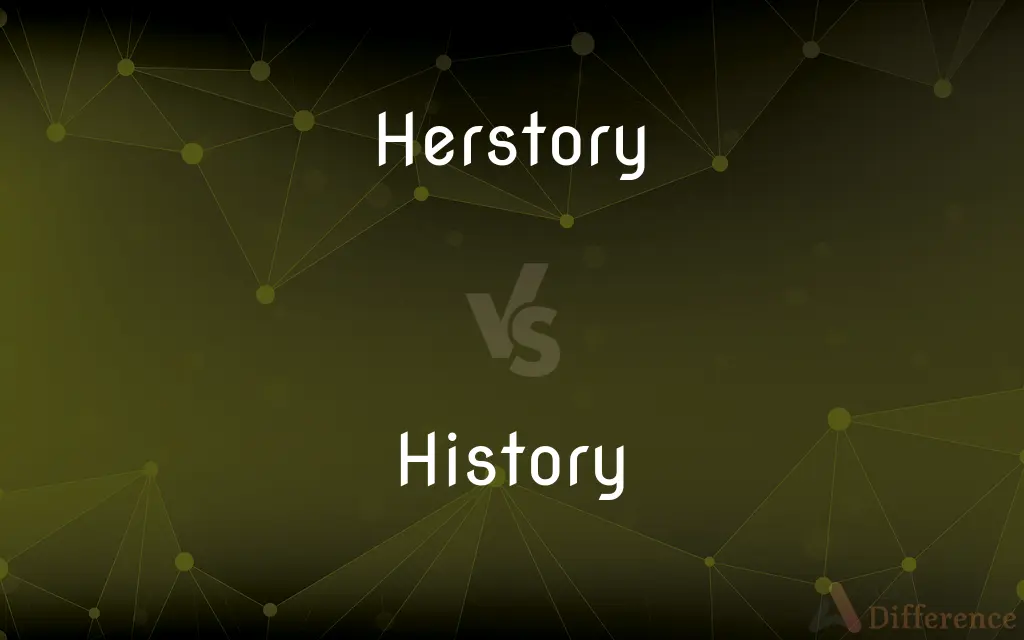 Herstory vs. History — What's the Difference?