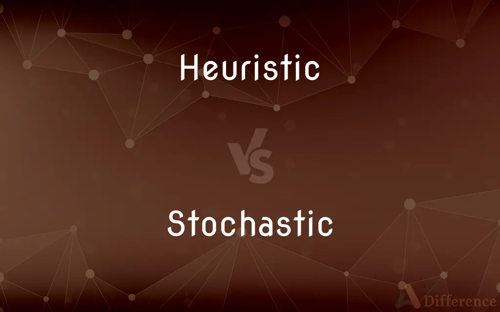 Heuristic vs. Stochastic — What's the Difference?