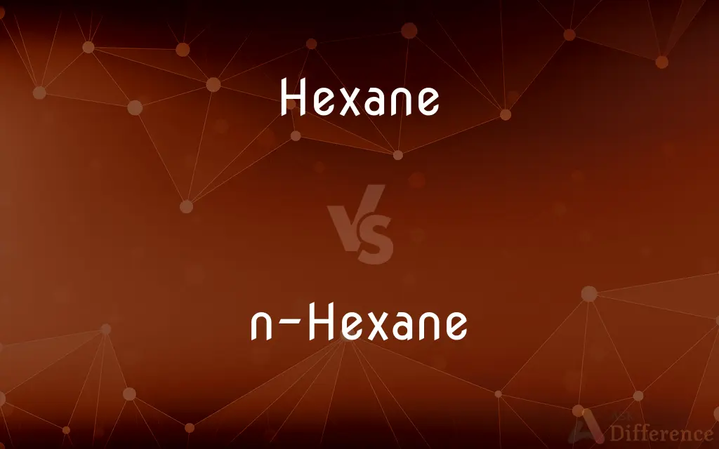 Hexane vs. n-Hexane — What's the Difference?