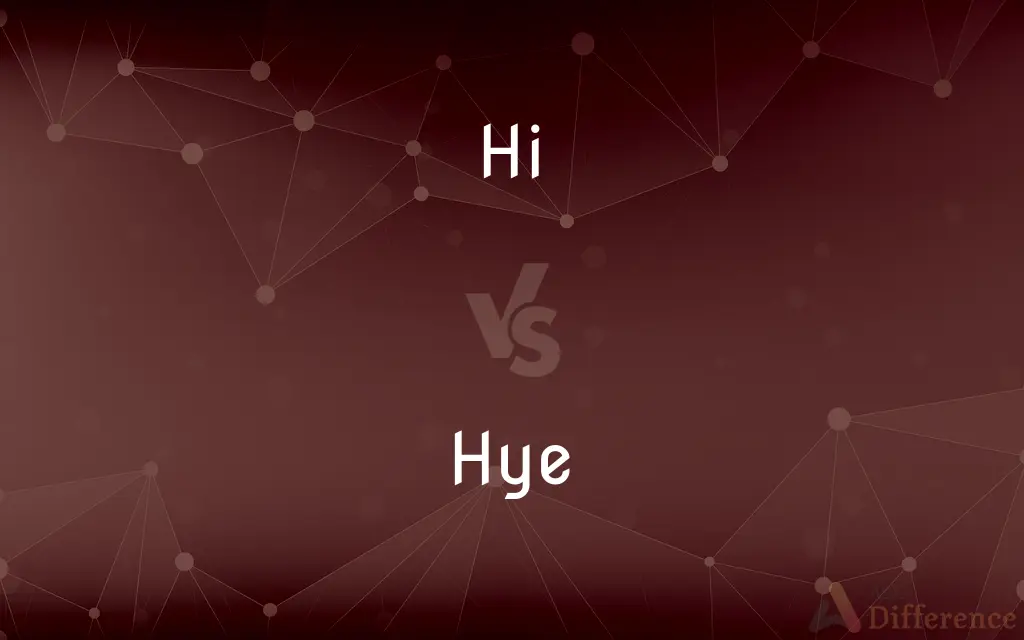 Hi vs. Hye — Which is Correct Spelling?