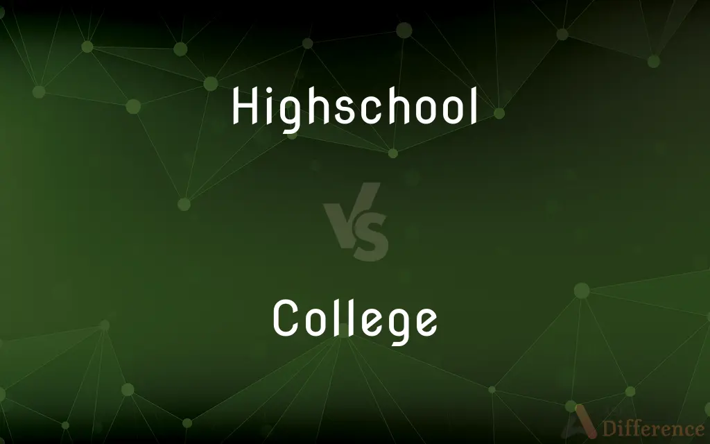 Highschool vs. College — What's the Difference?