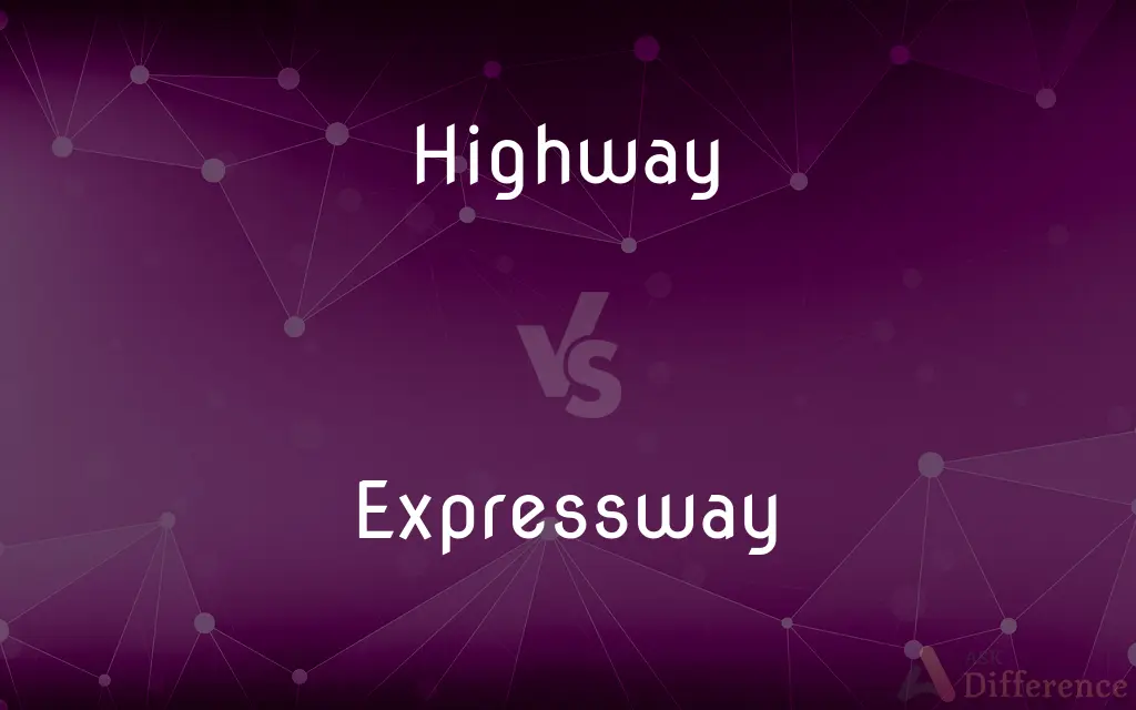 Highway vs. Expressway — What's the Difference?