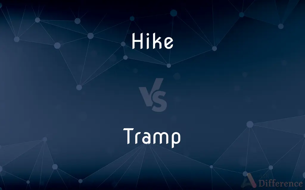 Hike vs. Tramp — What's the Difference?