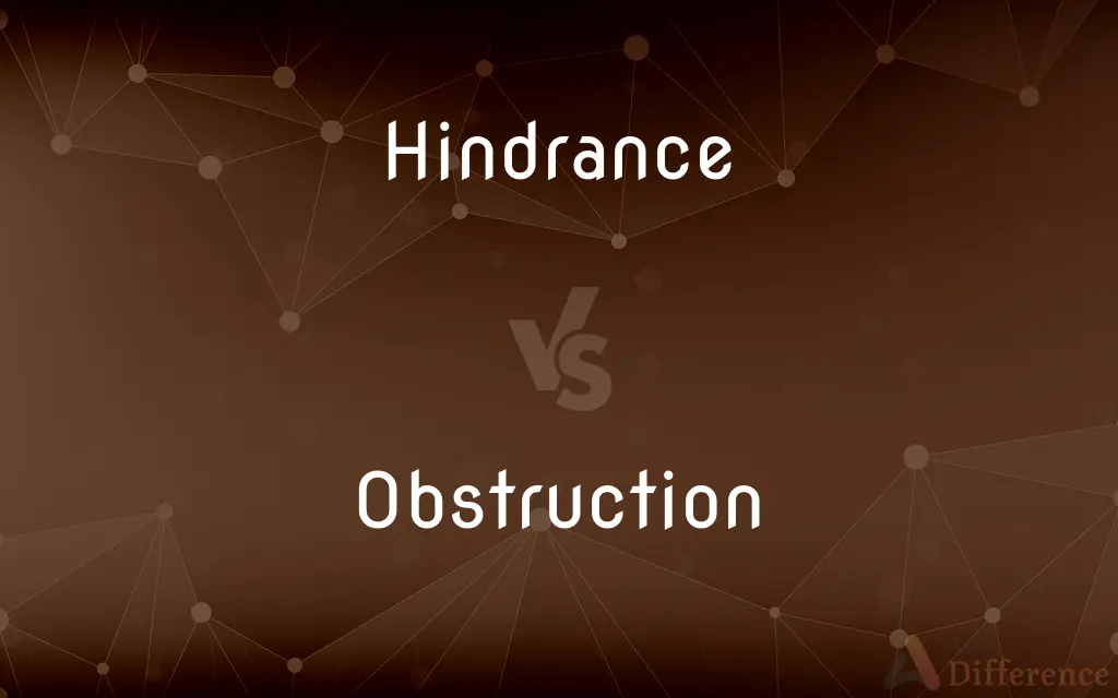 Hindrance vs. Obstruction — What's the Difference?