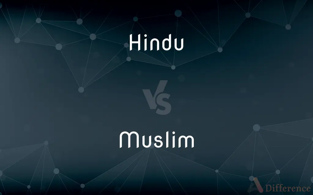 Hindu vs. Muslim — What's the Difference?