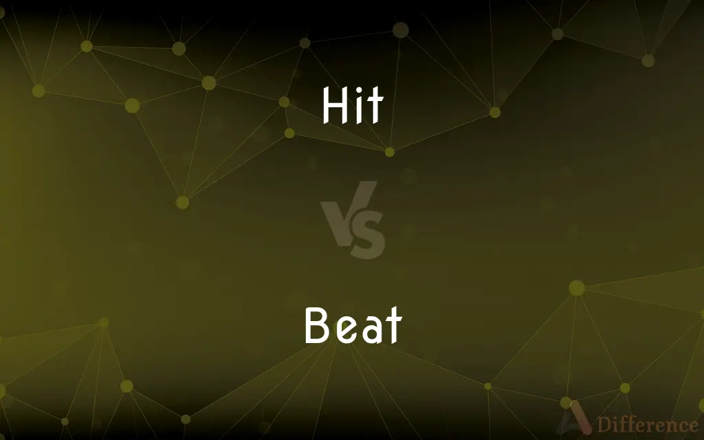 Hit vs. Beat — What's the Difference?