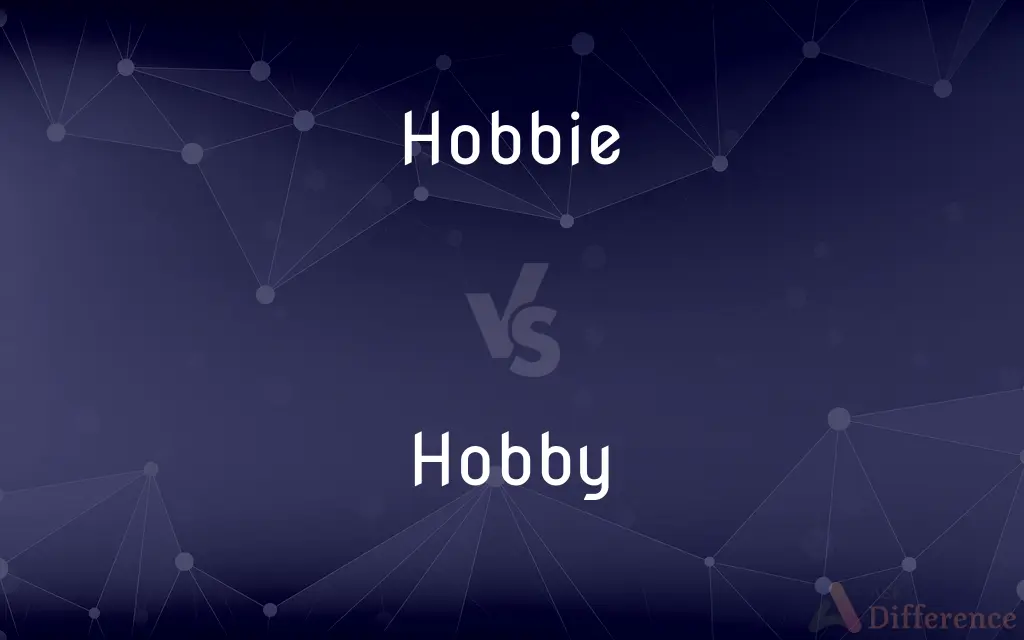Hobbie vs. Hobby — Which is Correct Spelling?