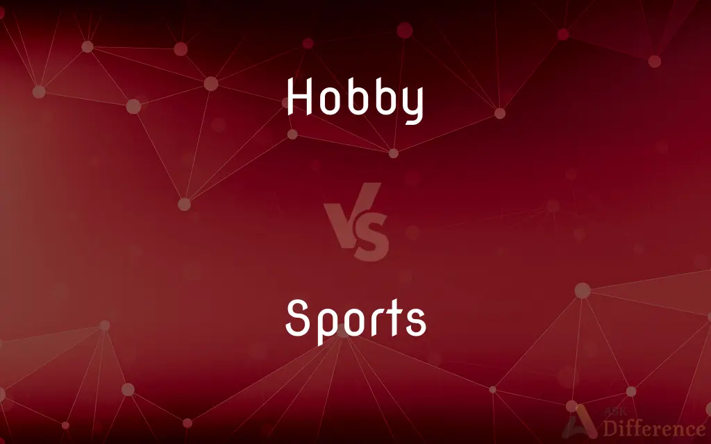 Hobby vs. Sports — What's the Difference?