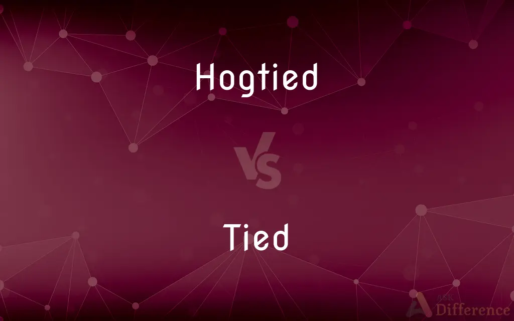 Hogtied vs. Tied — What's the Difference?