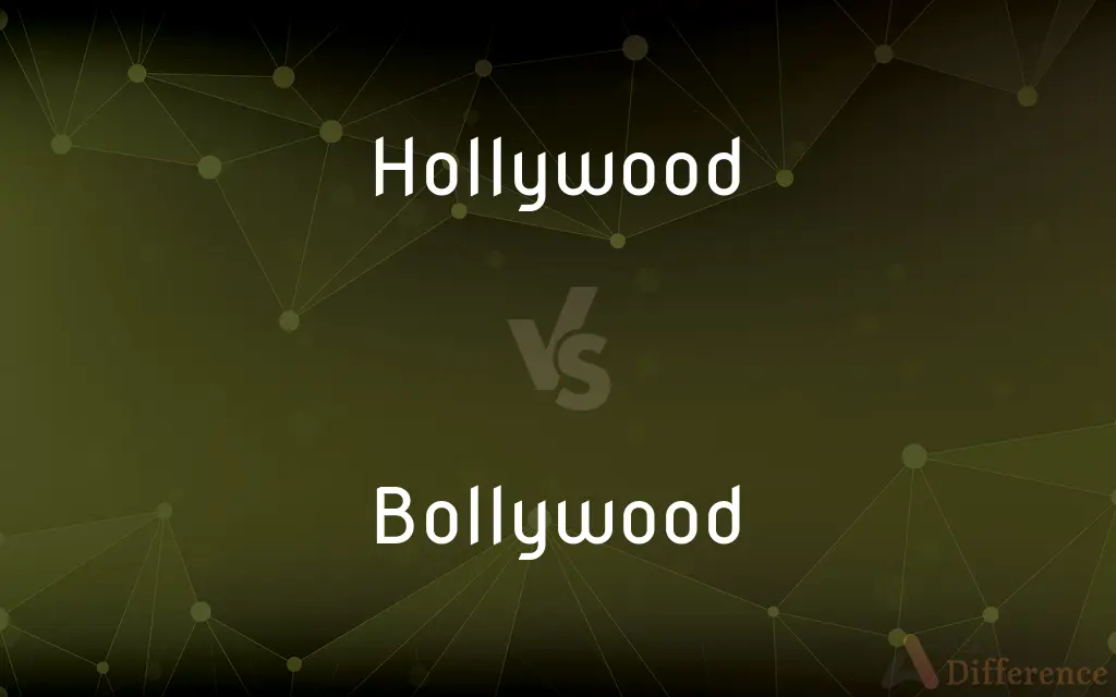 Hollywood vs. Bollywood — What's the Difference?