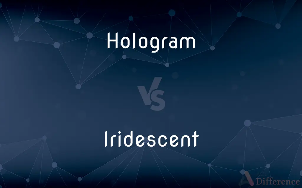 Hologram vs. Iridescent — What's the Difference?