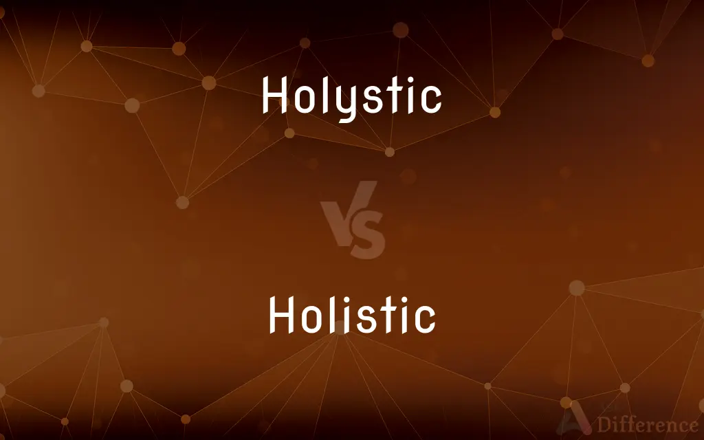 Holystic vs. Holistic — Which is Correct Spelling?