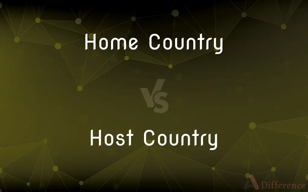 Home Country vs. Host Country — What's the Difference?