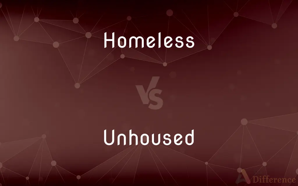 Homeless vs. Unhoused — What's the Difference?