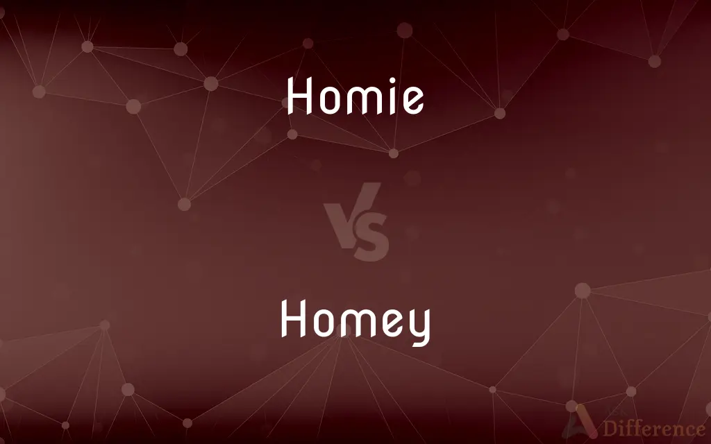 Homie vs. Homey — What's the Difference?