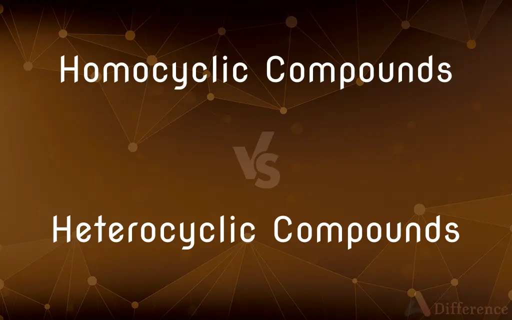 Homocyclic Compounds vs. Heterocyclic Compounds — What's the Difference?
