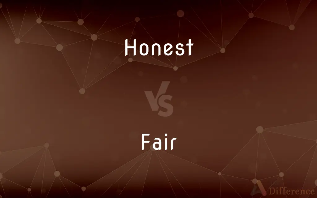 Honest vs. Fair — What's the Difference?