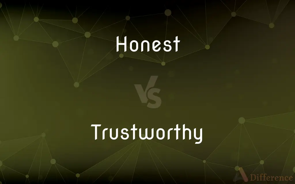 Honest vs. Trustworthy — What's the Difference?